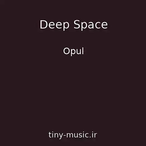 کاور آهنگ Deep Space از Opul