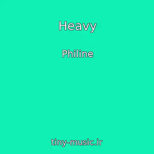 کاور آهنگ Heavy از Philine