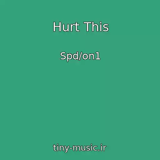 کاور آهنگ Hurt This از Spd/on1