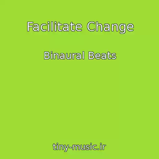کاور آهنگ Facilitate Change از Binaural Beats