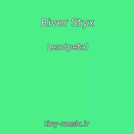 کاور آهنگ River Styx از Leadpetal