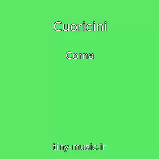 کاور آهنگ Cuoricini از Coma
