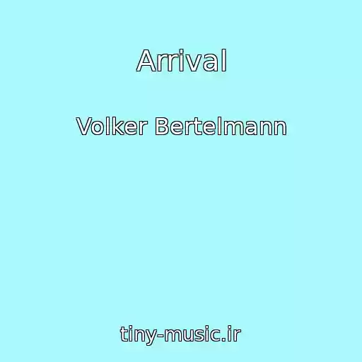 کاور آهنگ Arrival از Volker Bertelmann