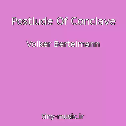 کاور آهنگ Postlude Of Conclave از Volker Bertelmann