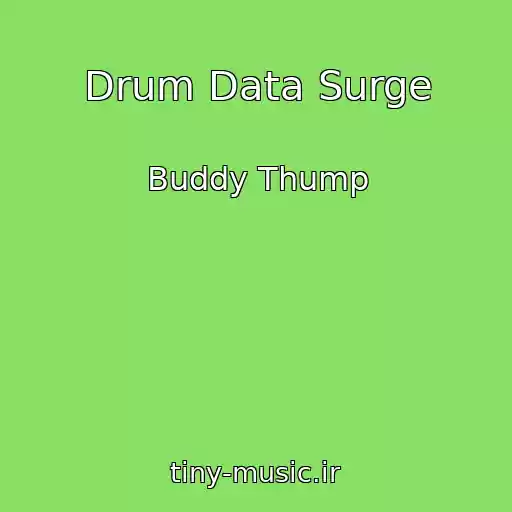 کاور آهنگ Drum Data Surge از Buddy Thump
