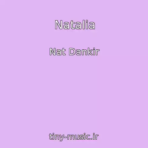 کاور آهنگ Natalia از Nat Dankir