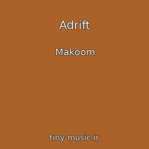 کاور آهنگ Adrift از Makoom