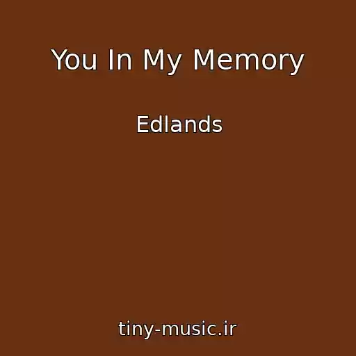 کاور آهنگ You In My Memory از Edlands