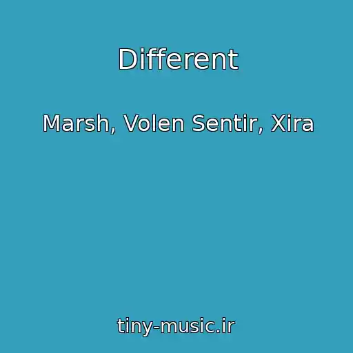 کاور آهنگ Different از Marsh, Volen Sentir, Xira