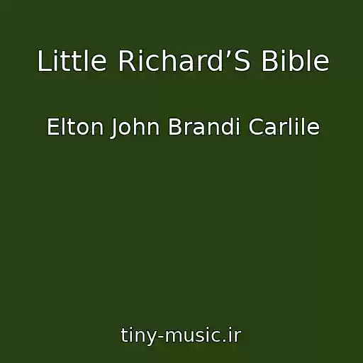 کاور آهنگ Little Richard’S Bible از Elton John Brandi Carlile