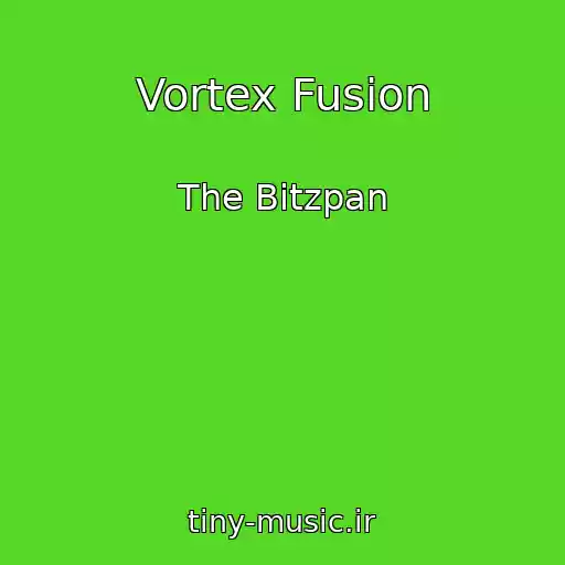 کاور آهنگ Vortex Fusion از The Bitzpan