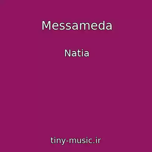 کاور آهنگ Messameda از Natia
