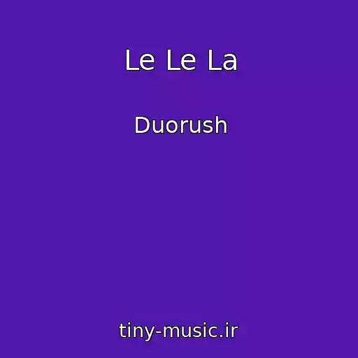 کاور آهنگ Le Le La از Duorush