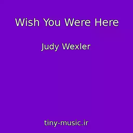 کاور آهنگ Wish You Were Here از Judy Wexler