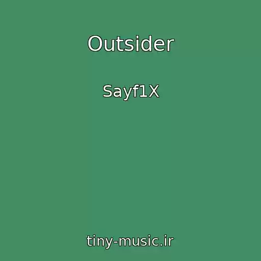 کاور آهنگ Outsider از Sayf1X