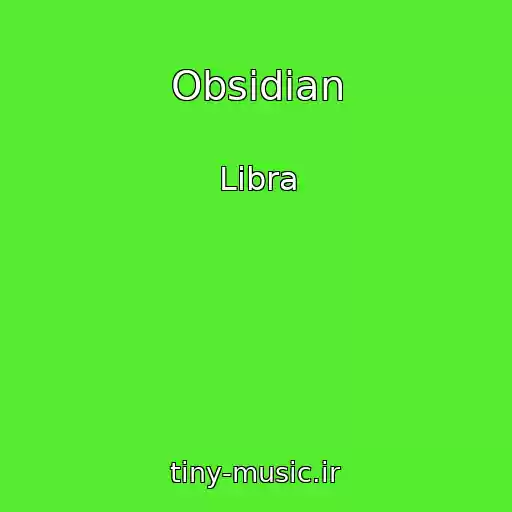 کاور آهنگ Obsidian از Libra