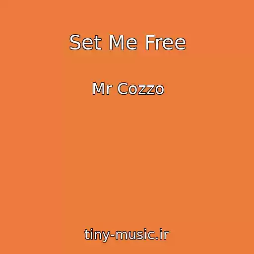 کاور آهنگ Set Me Free از Mr Cozzo