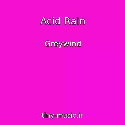 کاور آهنگ Acid Rain از Greywind
