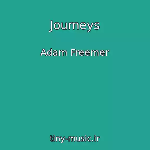 کاور آهنگ Journeys از Adam Freemer