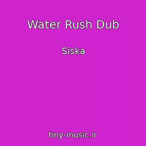 کاور آهنگ Water Rush Dub از Siska