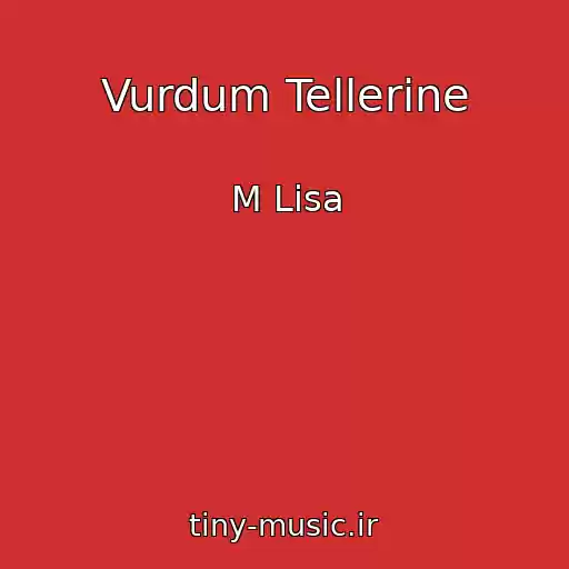 کاور آهنگ Vurdum Tellerine از M Lisa