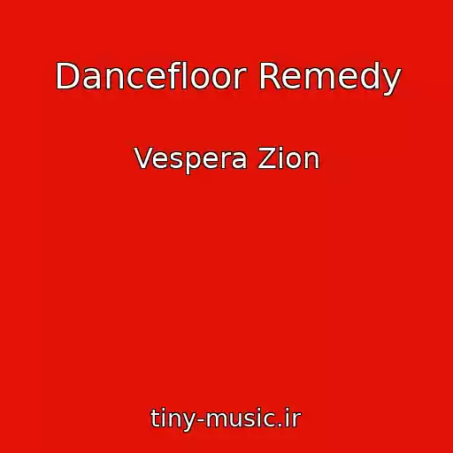 کاور آهنگ Dancefloor Remedy از Vespera Zion