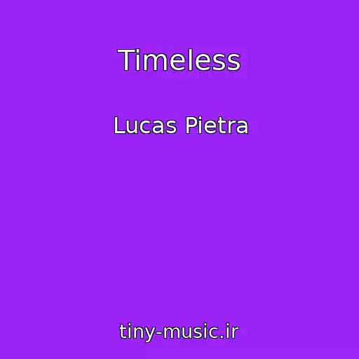 کاور آهنگ Timeless از Lucas Pietra