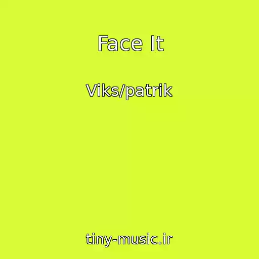کاور آهنگ Face It از Viks/patrik