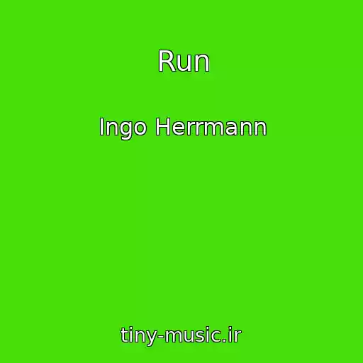 کاور آهنگ Run از Ingo Herrmann