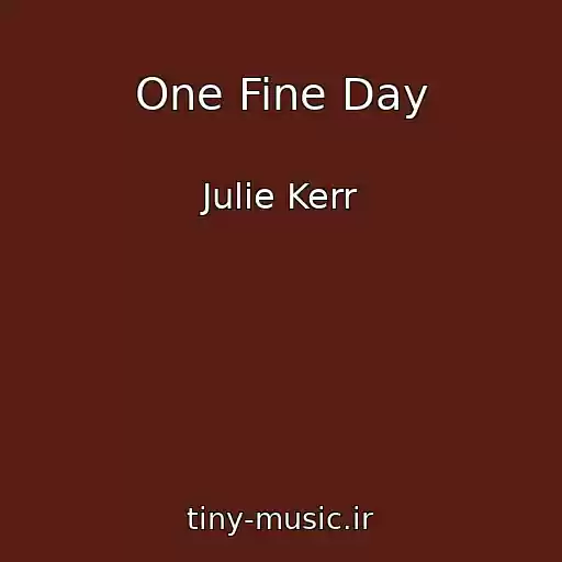 کاور آهنگ One Fine Day از Julie Kerr