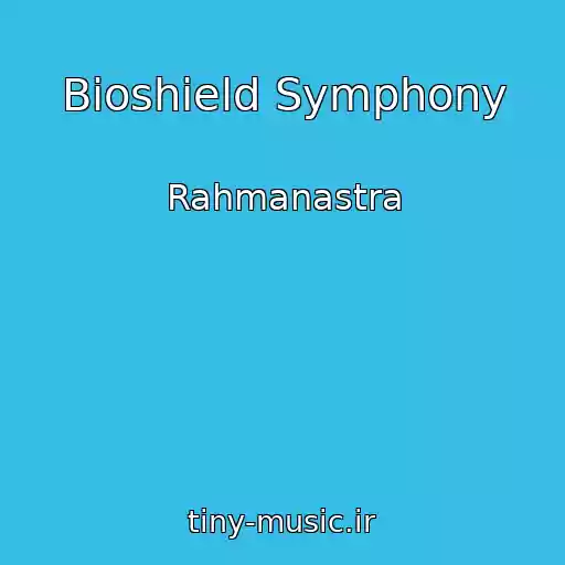کاور آهنگ Bioshield Symphony از Rahmanastra