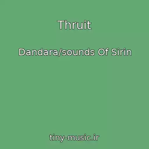 کاور آهنگ Thruit از Dandara/sounds Of Sirin
