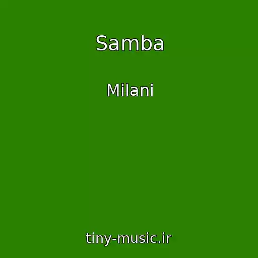کاور آهنگ Samba از Milani