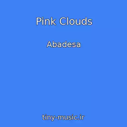 کاور آهنگ Pink Clouds از Abadesa