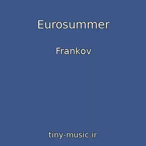 کاور آهنگ Eurosummer از Frankov