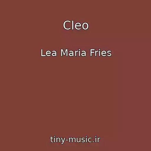 کاور آهنگ Cleo از Lea Maria Fries