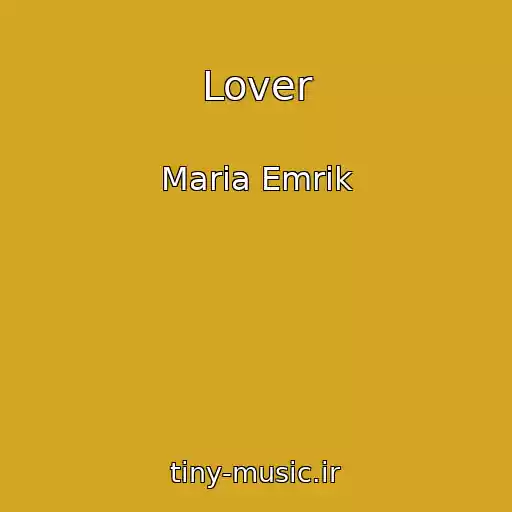 کاور آهنگ Lover از Maria Emrik