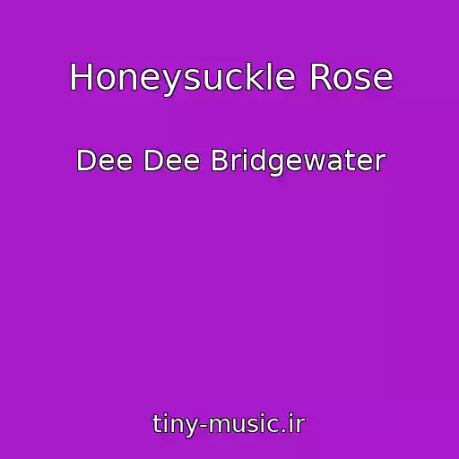 کاور آهنگ Honeysuckle Rose از Dee Dee Bridgewater