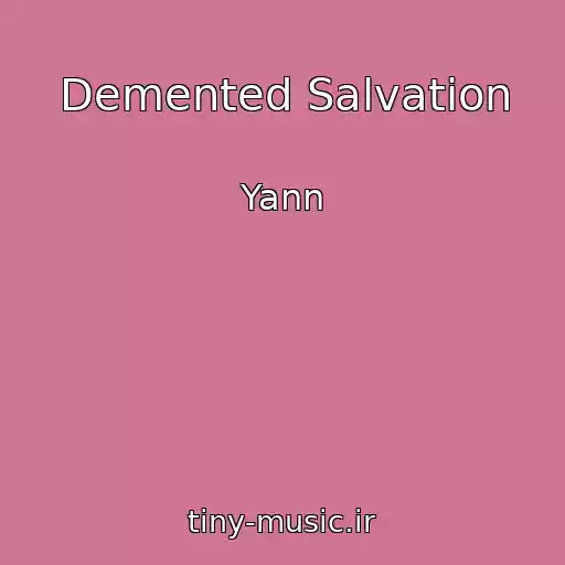 کاور آهنگ Demented Salvation از Yann