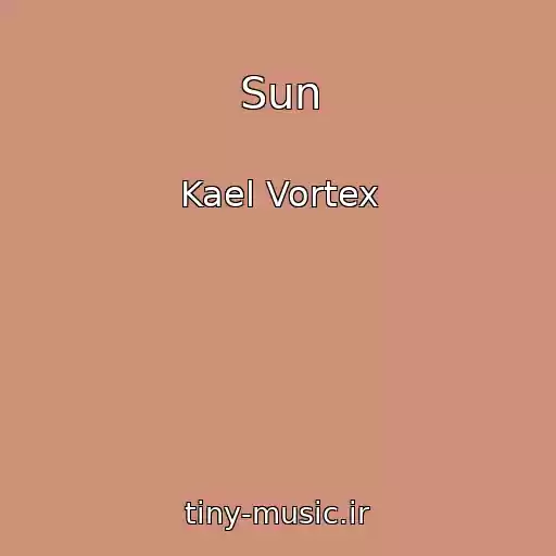کاور آهنگ Sun از Kael Vortex