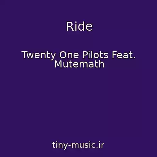 کاور آهنگ Ride از Twenty One Pilots Feat. Mutemath