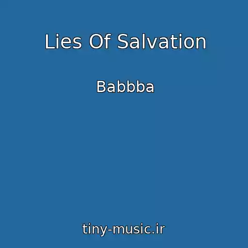 کاور آهنگ Lies Of Salvation از Babbba
