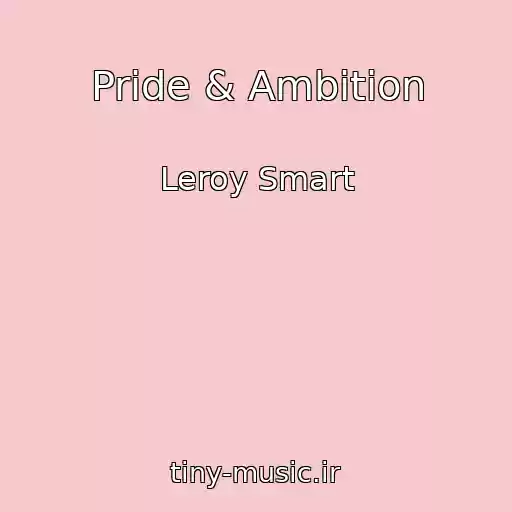 کاور آهنگ Pride & Ambition از Leroy Smart