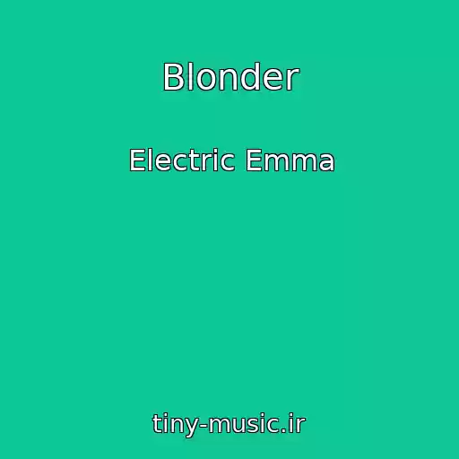 کاور آهنگ Blonder از Electric Emma