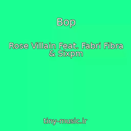 کاور آهنگ Bop از Rose Villain Feat. Fabri Fibra & Sixpm