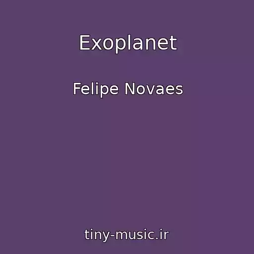 کاور آهنگ Exoplanet از Felipe Novaes