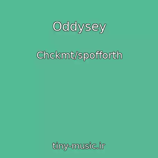 کاور آهنگ Oddysey از Chckmt/spofforth