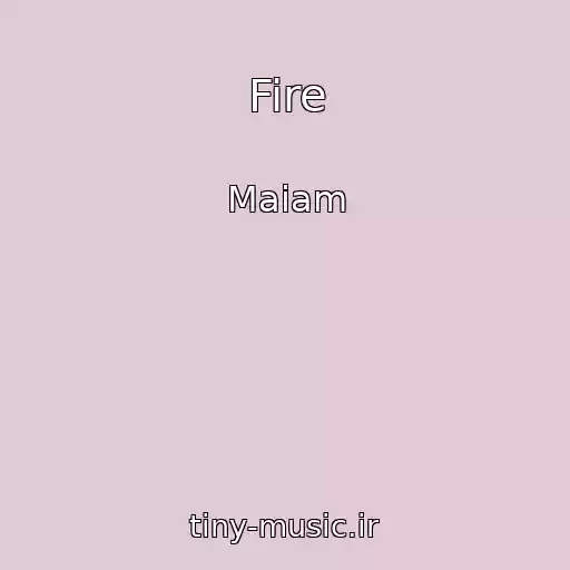 کاور آهنگ Fire از Maiam