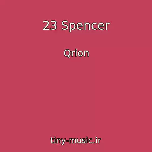 کاور آهنگ 23 Spencer از Qrion