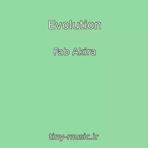 کاور آهنگ Evolution از Fab Akira